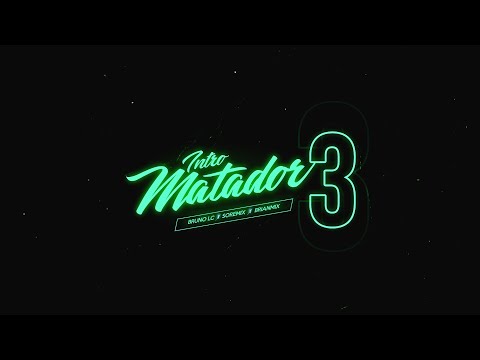 INTRO MATADOR 3 - BRIANMIX ✘ SOREMIX ✘ BRUNO LC - RKT