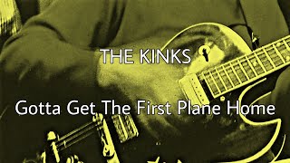 THE KINKS - Gotta Get The First Plane Home (Lyric Video)