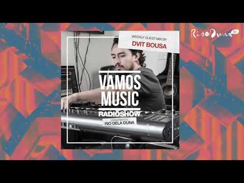 Vamos Radio Show By Rio Dela Duna #482 Guest Mix By Dvit Bousa