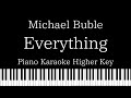 【Piano Karaoke】Everything / Michael Buble【Higher Key】