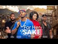 FOR HER SAKE CLINTON JOSHUA RUBY OKEZIE BLESSING ONUKWE EMEKA EZE RAPHAEL 2026 Nigerian Movie