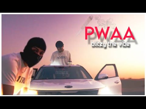 BLITZY THE VIBE - PWAA (OFFICIAL MUSIC)
