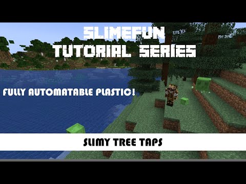 Slimefun Tutorial Series - Slimy Tree Taps! Fully automatable plastic!