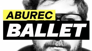 Aburec - BALLET