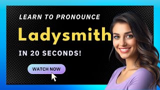How to pronounce Ladysmith