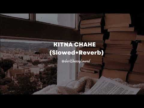 Kitna Chahe - Jass Manak & Asees Kaur (Slowed+Reverb)