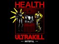 HEALTH - HATEFUL (An ULTRAKILL Cyber Grind Song)