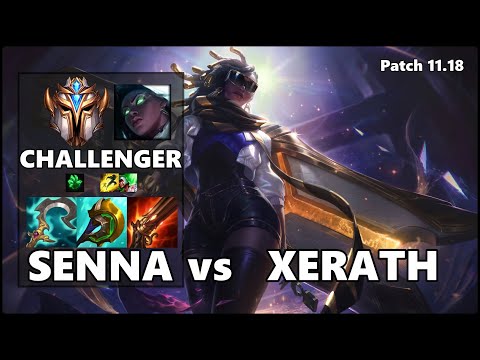 CHALLENGER Support Gameplay - SENNA vs XERATH Patch 11.18