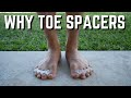 Why Toes Spacers Guide On Different Toe Spacers