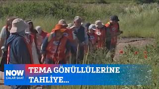 TEMA gönüllülerine tahliye... 22 Temmuz 2026 Çalar Saat