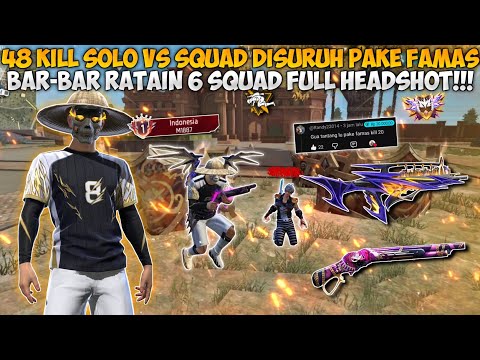 48 KILL SOLO VS SQUAD DITANTANG PAKE FAMAS & SG2 !!! BAR-BAR NO REM RATAIN 6 SQUAD FULL HEADSHOT🔥