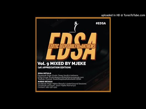 Exotic Deep Soulful Anthems Vol.9 Mixed By Mjeke (2K Likes Appreciation Editon)