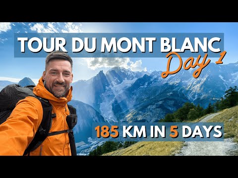 Hiking Tour Du Mont Blanc in 5 Days | Day 1