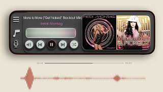 Heidi Montag - More Is More (The "Get Naked" Blackout Mix by MashKat Music)