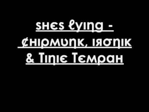 Shes Lying - Chipmunk, Ironik & Tinie Tempah