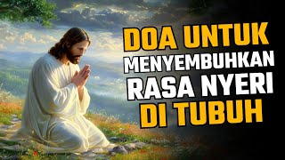 Download lagu DOA YANG KUAT UNTUK PENYEMBUHAN RASA NYERI DI TUBUH | MUJIZAT KESEMBUHAN DALAM NAMA YESUS! mp3