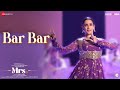 Bar Bar Mrs Sanya Malhotra Nishant Dahiya Palak Muchhal Sagar Desai Neeraj Pandey