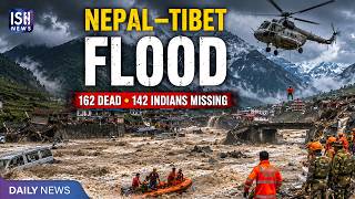 Nepal-Tibet Flood Disaster: 162 Dead, 142 Indians Missing