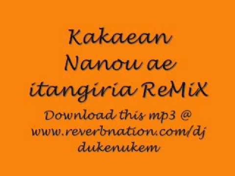 Kakaean Nanou ReMiX.wmv