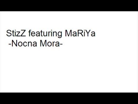 Stizz ft. MaRiYa-Nocna Mora