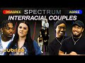 Is It Okay To Have A Preference Of Race? Interracial Couples Agree Or Disagree | Spectrum