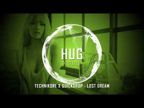 Technikore x Quickdrop - Lost Dream