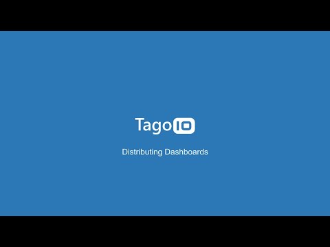 Distributing Dashboards with the TagoIO IoT Platform | TagoIO