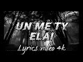 ELAI - UNE me TY (lyrics/teksti)