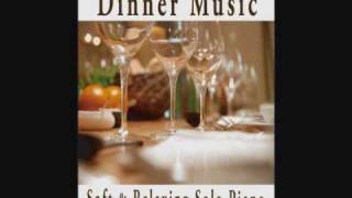 Dinner Music - Soft & Relaxing Solo Piano