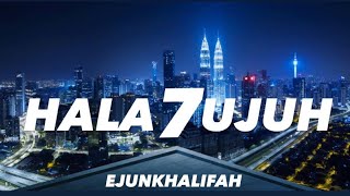 Download lagu Hala Tujuh - Ejunkhalifah mp3 Download lagu Hala Tujuh - Ejunkhalifah mp3