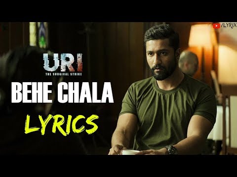Beh Chala Lyrics - URI The Surgical Strike | Vicky Kaushal