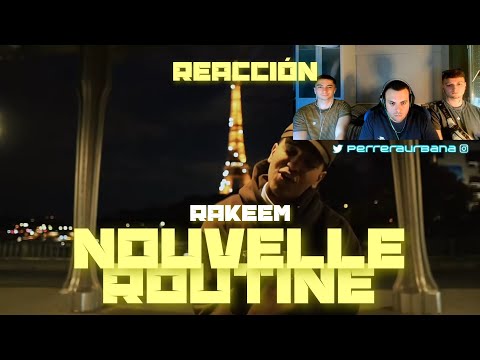 (REACCIÓN) Rakeem - Nouvelle Routine (PERRERA URBANA)