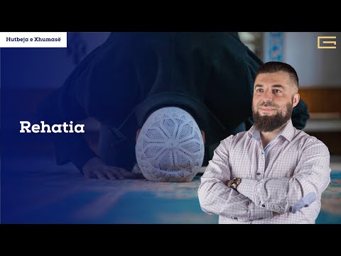 Hutbe | Rehatia - Hoxhë Enes Goga