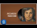 Francis Hime - Passaredo (Álbum: Passaredo) - MPB :: As Melhores! Francis Hime - Passaredo (Álbum: Passaredo)