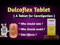 Dulcoflex (Tablet for Constipation) Uses and Side Effects.