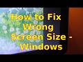 How To Fix Wrong Screen Size Windows