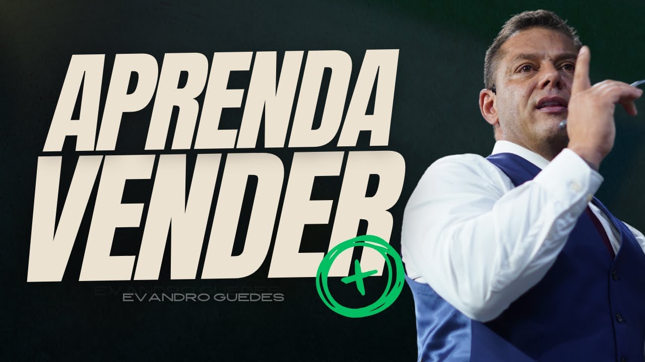 APRENDA SOBRE VENDAS E MUDE A SUA REALIDADE | EVANDRO GUEDES