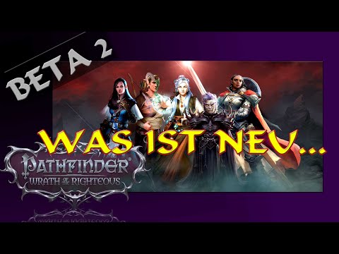 Was ist neu in Beta 2: Wrath of the Righteous Pathfinder [deutsch|german|info]