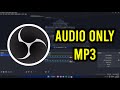 How To Record Audio Only In OBS Record MP3