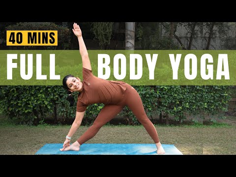 Full Body Yoga at Home | 40mins Daily Yoga Routine for Holistic Health