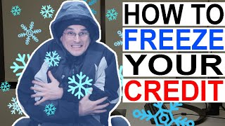 How To FREEZE Your Credit Reports (Equifax, TransUnion, and Experian)