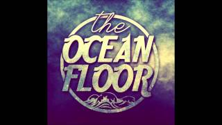 Restless Sea - The Ocean Floor