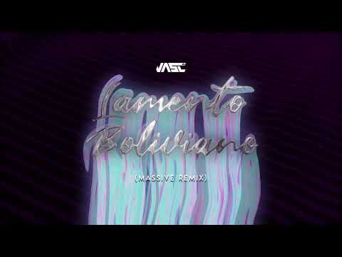 Lamento Boliviano (Jasc Massive Remix)