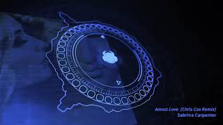 Sabrina Carpenter  &quot;Almost Love&quot; (Chris Cox Radio Remix)