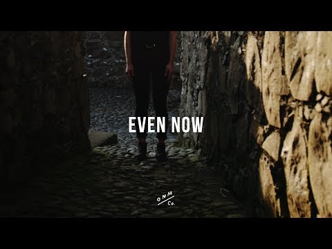 Orphan No More Co | Even Now - Official Lyric Video