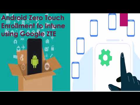 #IntuneNugget 34- Android Zero Touch Enrollment to Intune using Google ZTE