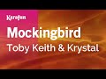 Mockingbird - Toby Keith & Krystal | Karaoke Version | KaraFun