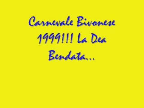Carnevale Bivonese!!! La dea Bendata