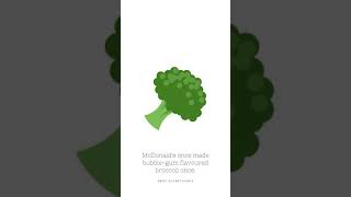 McDonald's once made bubble-gum flavoured broccoli. #Shorts