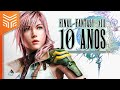 10 Anos De Final Fantasy Xiii: Ruim Ou Injusti ado